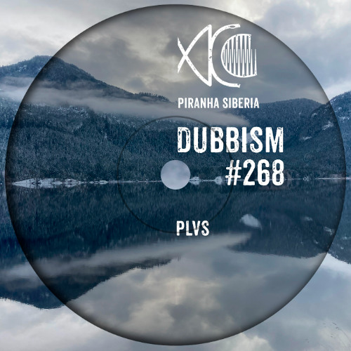 DUBBISM #268 - PLVS