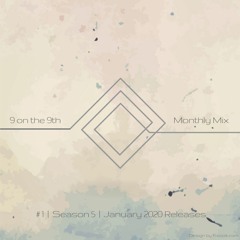 9 on the 9th SE05 #01 - 05 | Jan. - May 2020 Releases