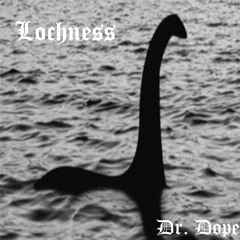 Doctor Dope - PEACE (The Lochness)