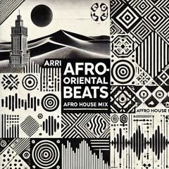 Afro-Oriental Beats | Afro House & Oriental Mix by ARRI