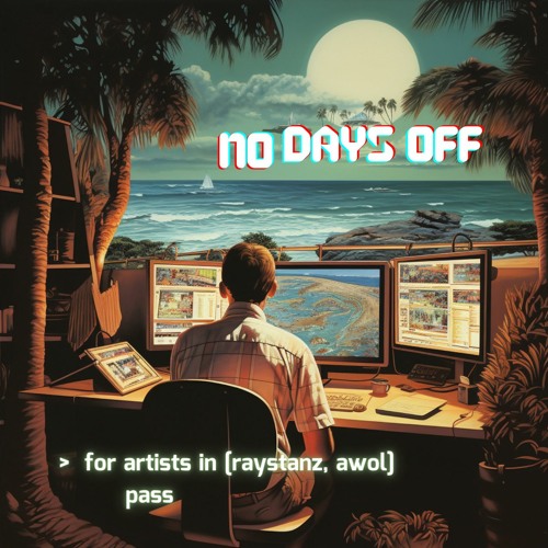 No Days Off (featuring raystanz)