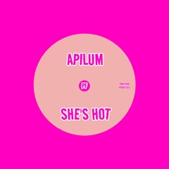 She's Hot - Apilum (Original Mix)