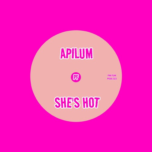 She's Hot - Apilum (Original Mix)