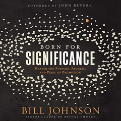 FREE PDF 📄 Born for Significance: Master the Purpose, Process, and Peril of Promotio