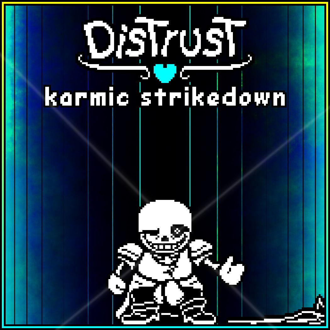 [Underswap: Distrust] Phase 2: Karmic Strikedown