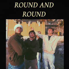 ROUND AND ROUND