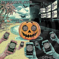 IN YOUR PLAYS