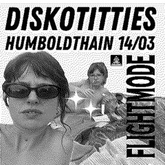 Diskotitties @ FLIGHTMODE, Humboldthain