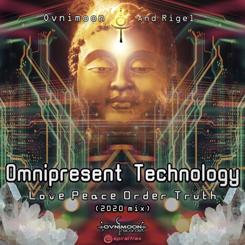 Ovnimoon & Rigel  - Love Peace Order Truth (2020 Mix)(​​SPIT197 - Spiral Trax)