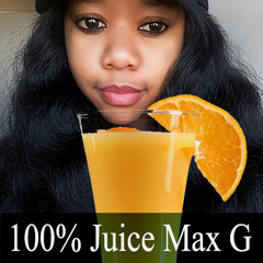 Max G - 100% Juice