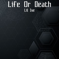 Life Or Death (Prod by. Shirazi Beats)