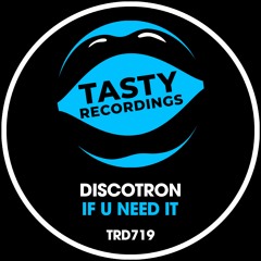 Discotron - If U Need It (Radio Mix)