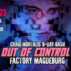 Craig Mortalis B-Day Bash 2023 @ Factory Magdeburg Set Cut