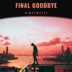 Final goodbye