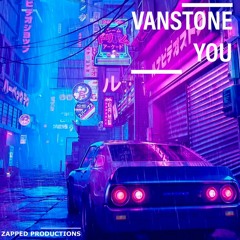 Vanstone - You [Zapped Productions]