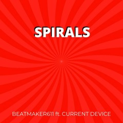 Beatmaker611 feat. Current Device - Spirals