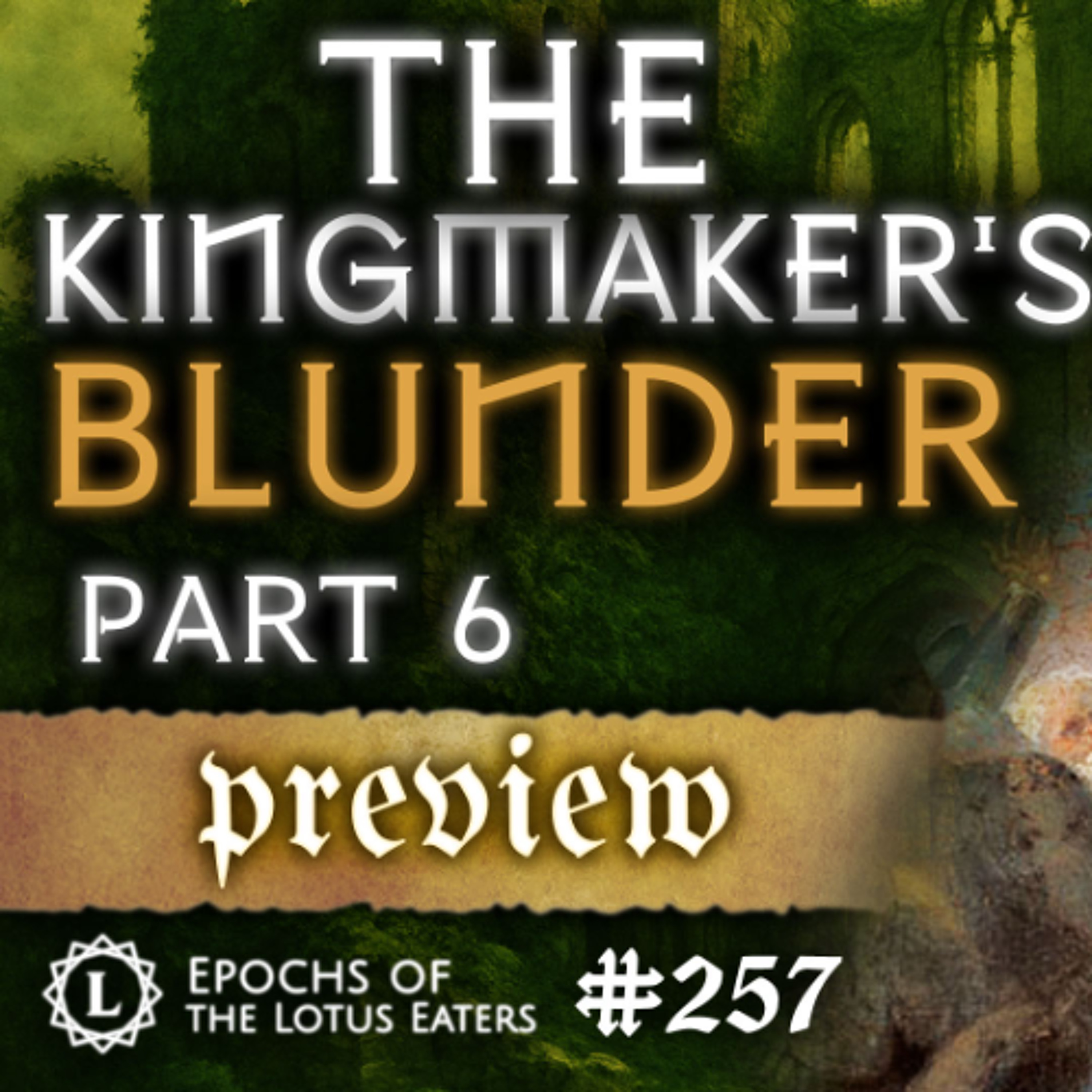 PREVIEW: Epochs #257 | Henry VI - Part 6