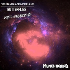 William Black & Fairlane - Butterflies - (MUNCH SQUAD RE-GLAZE)