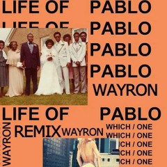 Kanye West - FML(WAYRON REMIX)