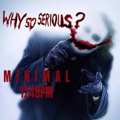 124 SERIOUS   M I N I M A L