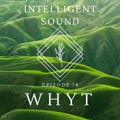 WHYT for Intelligent Sound. Episode 78