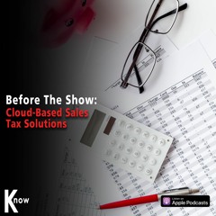 Cloud Based Sales Tax Solutions - Before The Show #201