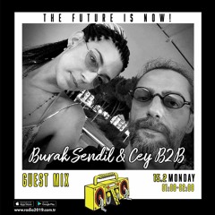 Burak Sendil & Cey' b2b - Radio 2019  - 15.02.2021