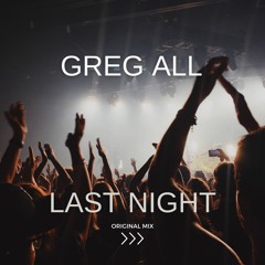 Greg All - Last night