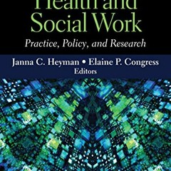 READ EBOOK EPUB KINDLE PDF Health and Social Work: Practice, Policy, and Research by