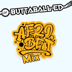 Dj Buttaball Ed AfroBeat Mix