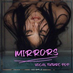 Mirrors - Vocal Future Pop