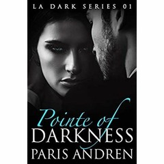 DOWNLOAD ⚡️ eBook Pointe Of Darkness A Domestic Crime Thriller Romance (LA Dark Book 1)
