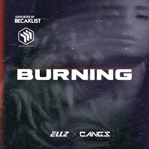 BURNING - ( ELLZ X CANGS EDIT ) Turbo