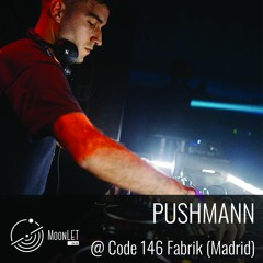 MoonLET me be ▷ Pushmann @ Code 146 Fabrik Madrid 19.03.2022