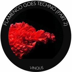 Flamenco Goes Techno (Part 2) / 02 02 2022