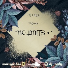 DJ ONLY - NO LIMITS 4