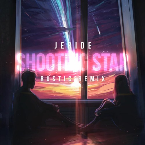 Jeride - Shooting Star (Rustic Remix)[Free]