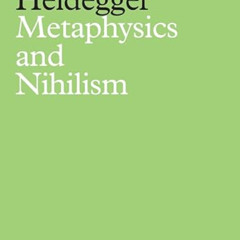 [Download] EPUB 📝 Metaphysics and Nihilism: 1 - The Overcoming of Metaphysics 2 - Th