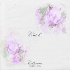 Clutch (feat. Kiana Ledé)