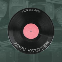 Chaka Khan - Ain't Nobody (Kronan Remix)