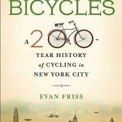 [ACCESS] KINDLE PDF EBOOK EPUB On Bicycles: A 200-Year History of Cycling in New York