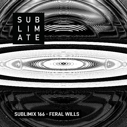 SUBLIMIX #166 - FERAL WILLS
