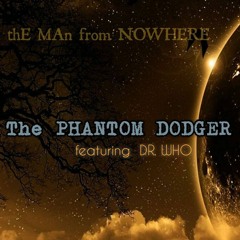 The PHANTOM DODGER uncloaked