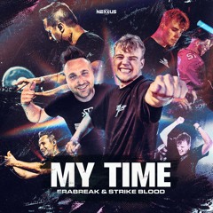ERABREAK & Strike Blood- My Time