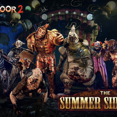 KF2 - The Summer Sideshow 2017 ( Step Right Up )