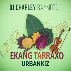 DJ Charley Raymdtc - EkangTarraxo