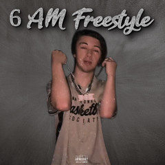 6 AM Freestyle