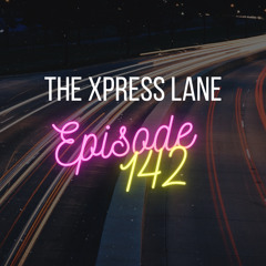 142 The Xpress Lane