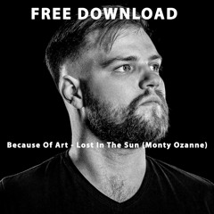 Because Of Art - Lost In The Sun (Monty Ozanne Remix)