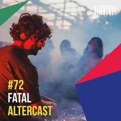 Fatal - Alter Disco Podcast 72